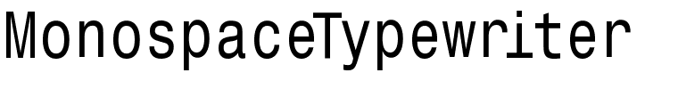 MonospaceTypewriter.ttf