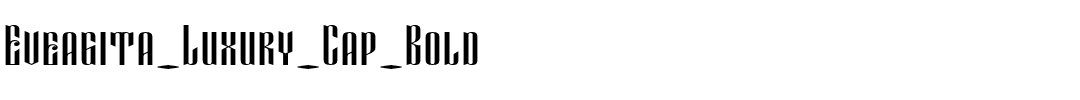 Eveagita_Luxury_Cap_Bold.otf