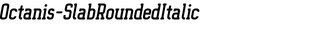 Octanis-SlabRoundedItalic.otf