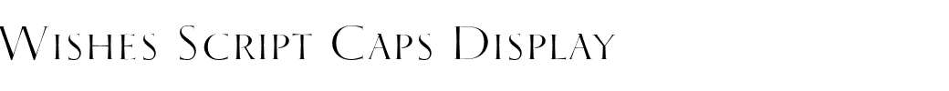 Wishes Script Caps Display.otf