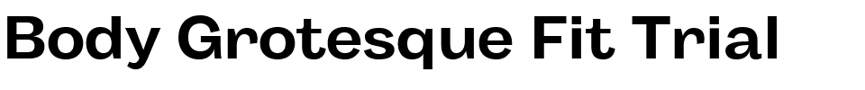 Body Grotesque Fit Trial.ttf