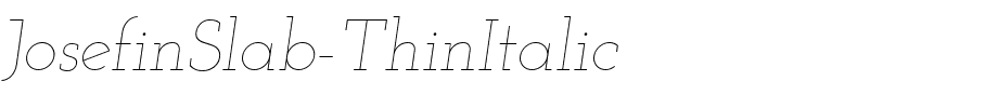 JosefinSlab-ThinItalic.ttf