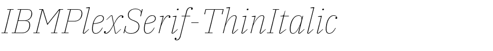 IBMPlexSerif-ThinItalic.ttf