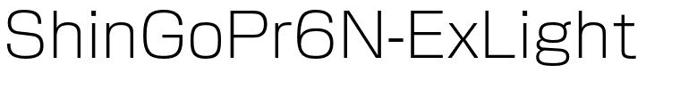 ShinGoPr6N-ExLight.otf
