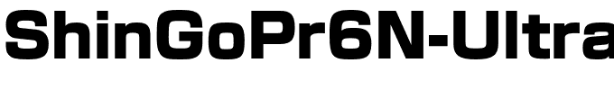 ShinGoPr6N-Ultra.otf