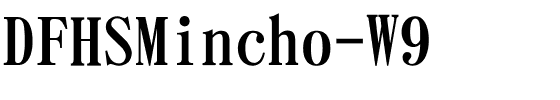 DFHSMincho-W9.ttc