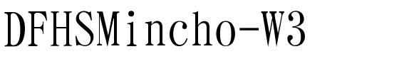 DFHSMincho-W3.ttc