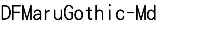 DFMaruGothic-Md.ttc