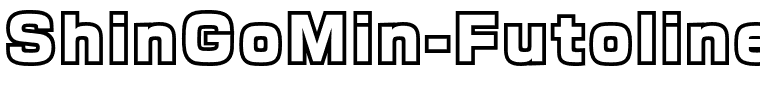 ShinGoMin-Futoline.otf
