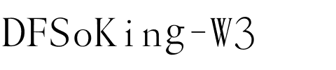DFSoKing-W3.ttc