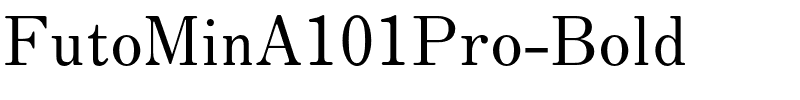 FutoMinA101Pro-Bold.otf