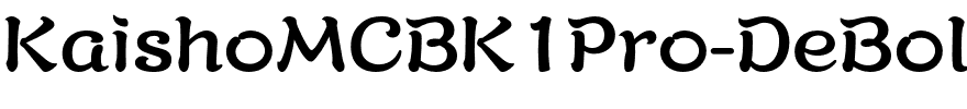 KaishoMCBK1Pro-DeBold.otf
