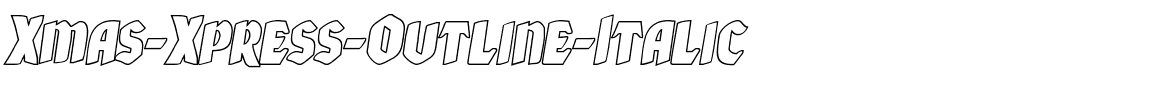 Xmas-Xpress-Outline-Italic.ttf
