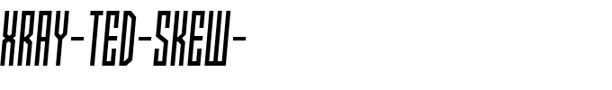 Xray-Ted-skew-.ttf