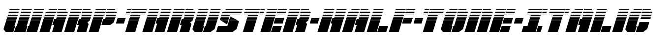Warp-Thruster-Half-Tone-Italic.ttf