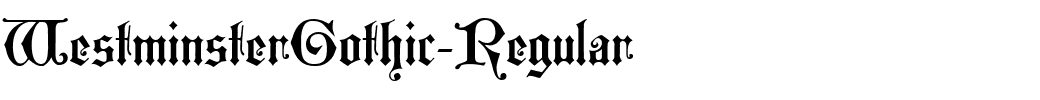 WestminsterGothic-Regular.ttf