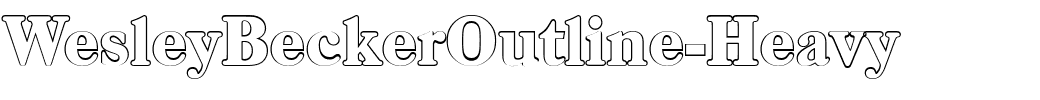 WesleyBeckerOutline-Heavy.ttf