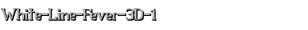 White-Line-Fever-3D-1.ttf