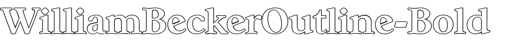 WilliamBeckerOutline-Bold.ttf