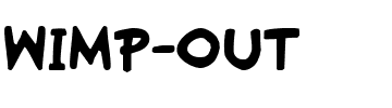 Wimp-Out.ttf