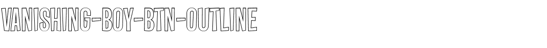 Vanishing-Boy-BTN-Outline.ttf
