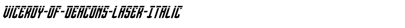 Viceroy-of-Deacons-Laser-Italic.ttf