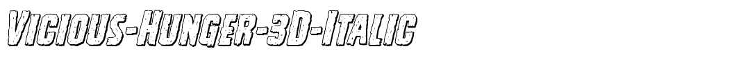 Vicious-Hunger-3D-Italic.ttf