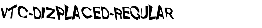 VTC-Dizplaced-Regular.ttf