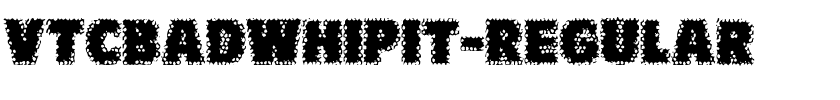 VTCBadWhipit-Regular.ttf
