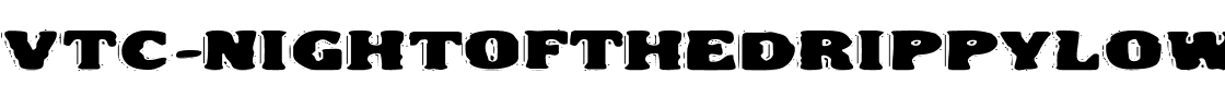 VTC-NightOfTheDrippyLowCaps.ttf