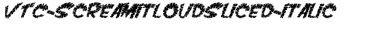 VTC-ScreamItLoudSliced-Italic.ttf