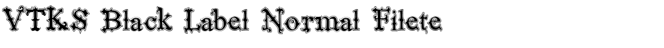 VTKS-Black-Label-Normal-Filete.ttf