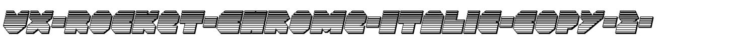 VX-Rocket-Chrome-Italic-copy-2-.ttf