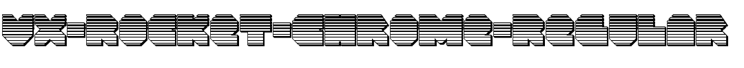 VX-Rocket-Chrome-Regular.ttf