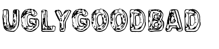 Uglygoodbad.ttf