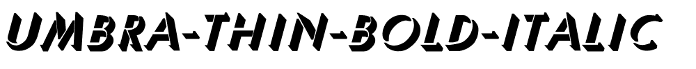 Umbra-Thin-Bold-Italic.ttf