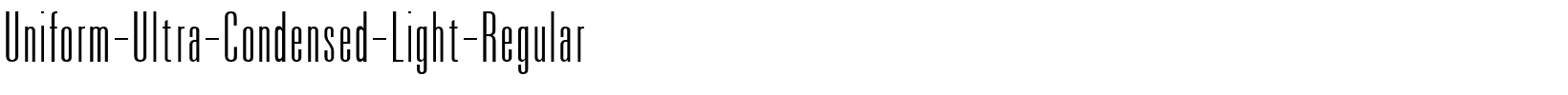 Uniform-Ultra-Condensed-Light-Regular.ttf