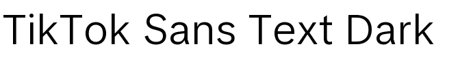 TikTok Sans Text Dark.ttf