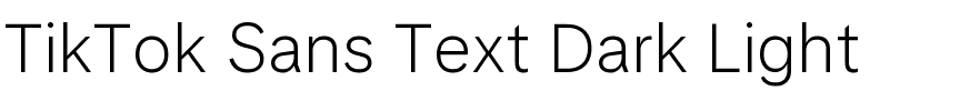TikTok Sans Text Dark Light.ttf