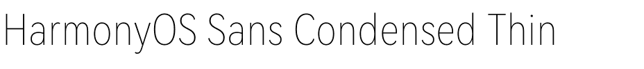HarmonyOS Sans Condensed Thin.ttf
