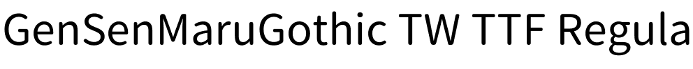 GenSenMaruGothic TW TTF Regular.ttf