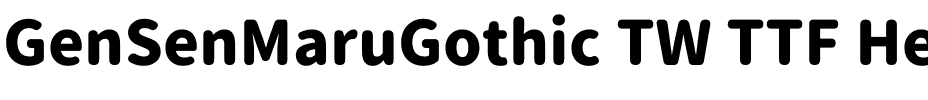 GenSenMaruGothic TW TTF Heavy.ttf