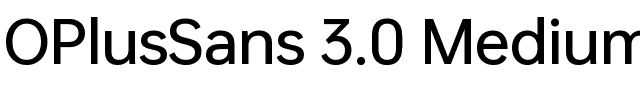 OPlusSans 3.0 Medium.ttf