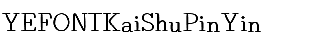 YEFONTKaiShuPinYin 標準.ttf