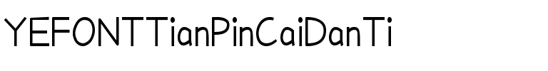 YEFONTTianPinCaiDanTi 標準.ttf