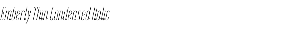 Emberly Thin Condensed Italic.ttf