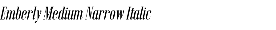 Emberly Medium Narrow Italic.otf