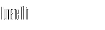 Humane Thin.otf