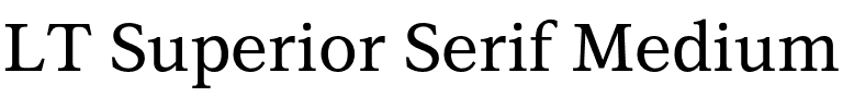 LT Superior Serif Medium.otf
