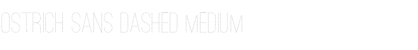 Ostrich Sans Dashed Medium.otf